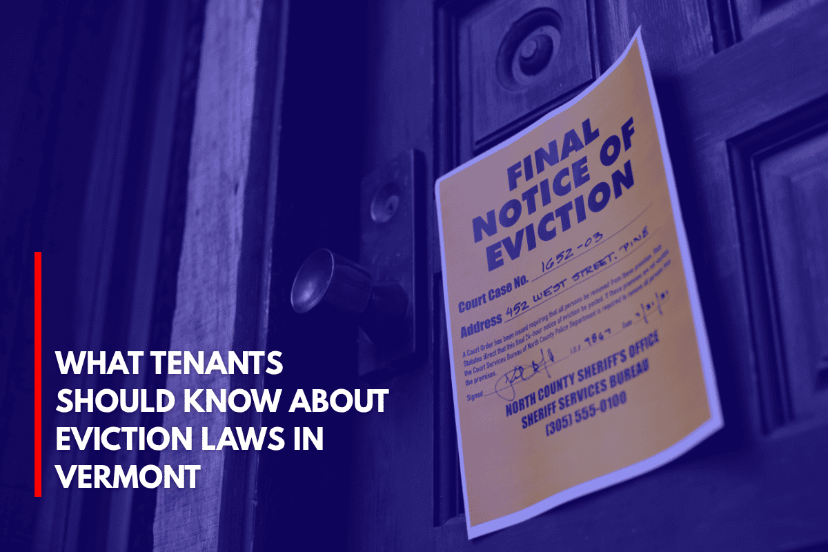What Tenants Should Know About Eviction Laws in Vermont