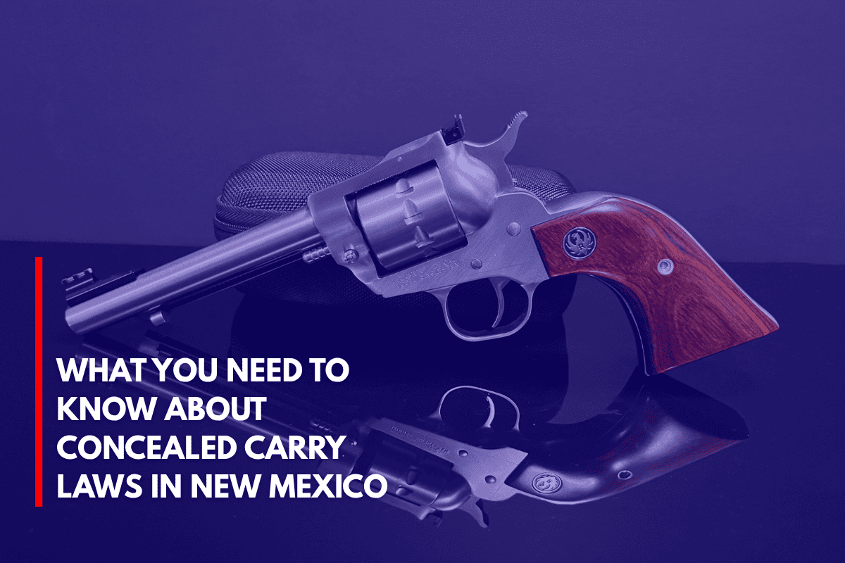 What You Need to Know About Concealed Carry Laws in New Mexico