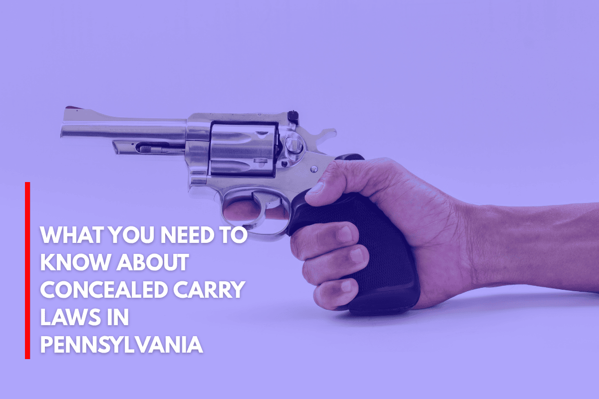 What You Need to Know About Concealed Carry Laws in Pennsylvania
