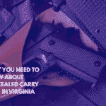 What You Need to Know About Concealed Carry Laws in Virginia