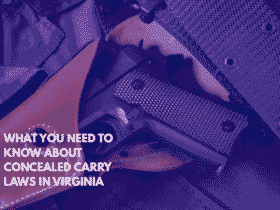 What You Need to Know About Concealed Carry Laws in Virginia