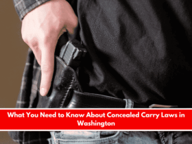 What You Need to Know About Concealed Carry Laws in Washington