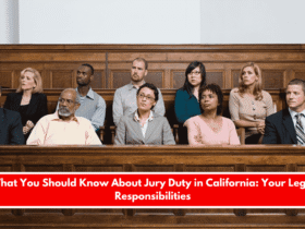 What You Should Know About Jury Duty in California Your Legal Responsibilities