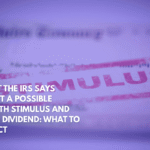 What the IRS Says About a Possible Fourth Stimulus and Doge Dividend What to Expect