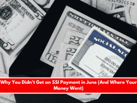 Why You Didn't Get an SSI Payment in June (And Where Your Money Went)