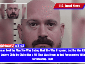 Woman Told the Man She Was Dating That She Was Pregnant, but the Man Killed the Unborn Child by Giving Her a Pill That Was Meant to End Pregnancies Without Her Knowing: Cops