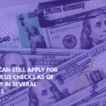You Can Still Apply for Stimulus Checks as of Today in Several States
