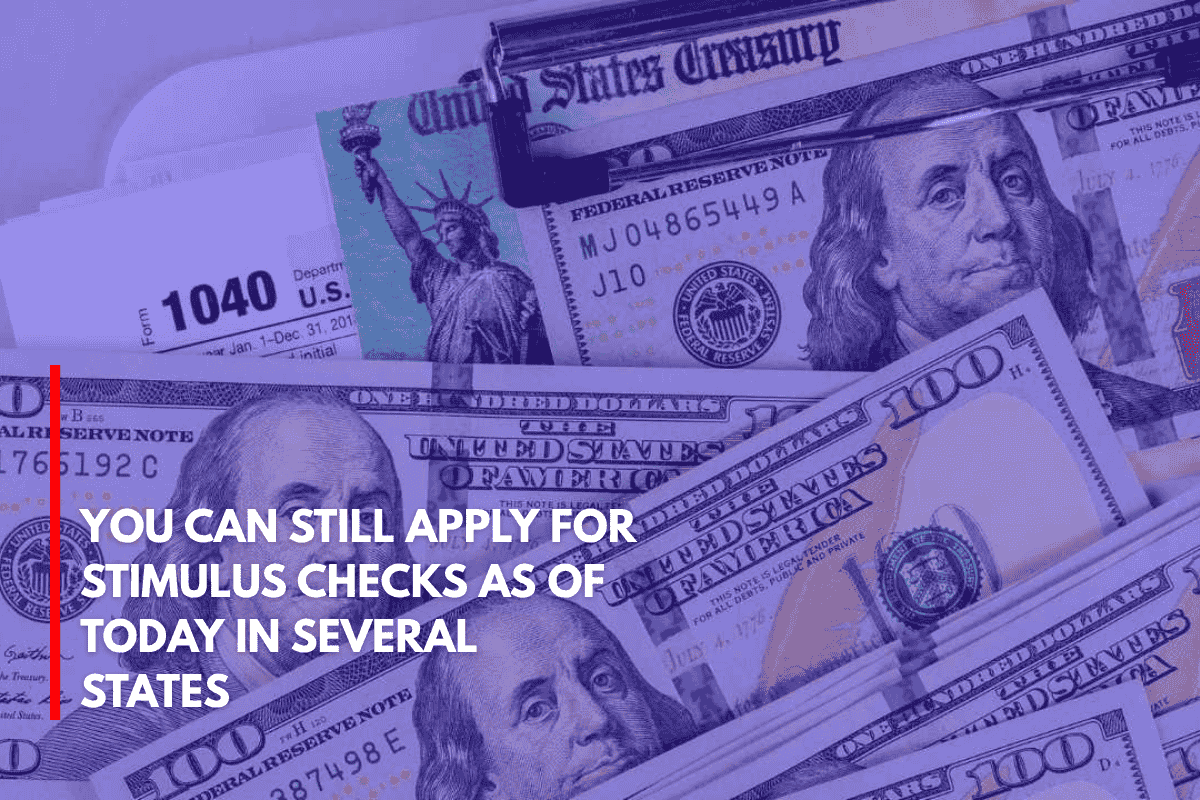 You Can Still Apply for Stimulus Checks as of Today in Several States