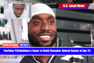 YouTuber P2istheName’s Cause of Death Revealed Natural Causes at Age 26