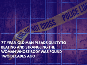 77-Year-Old Man Pleads Guilty to Beating and Strangling the Woman Whose Body Was Found Two Decades Ago