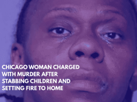 Chicago Woman Charged with Murder After Stabbing Children and Setting Fire to Home