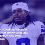 Dallas Cowboys Receiver KaVontae Turpin Arrested on Weapon and Drug Charges