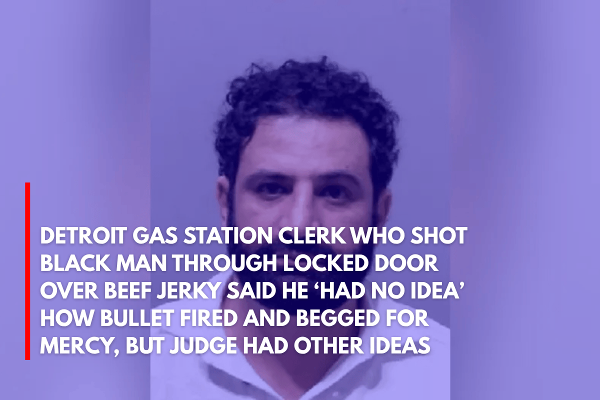 Detroit Gas Station Clerk Who Shot Black Man Through Locked Door Over Beef Jerky Said He ‘Had No Idea’ How Bullet Fired and Begged for Mercy, But Judge Had Other Ideas