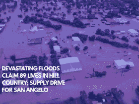 Devastating Floods Claim 89 Lives in Hill Country; Supply Drive for San Angelo