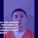 Florida Teen Arrested After Threatening to Shoot Up McDonald's Over Missing Chicken McNuggets