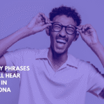 Funny Phrases You'll Hear Only in Arizona