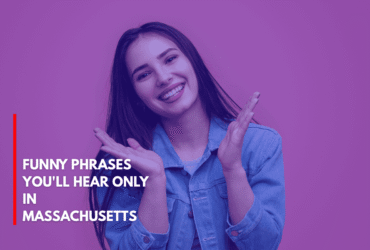Funny Phrases You'll Hear Only in Massachusetts
