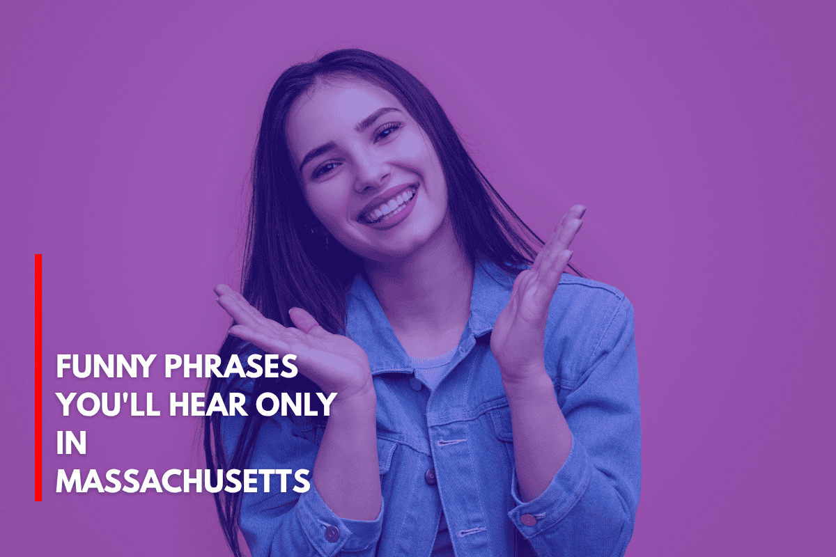 Funny Phrases You'll Hear Only in Massachusetts