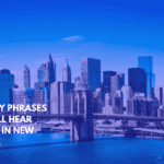Funny Phrases You'll Hear Only in New York