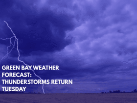 Green Bay Weather Forecast Thunderstorms Return Tuesday