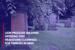 Lion Pressure Washing Offering Free Headstone Cleanings for Families in Need