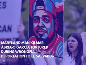 Maryland Man Kilmar Ábrego García Tortured During Wrongful Deportation to El Salvador