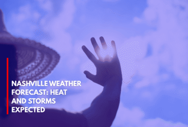Nashville Weather Forecast Heat and Storms Expected