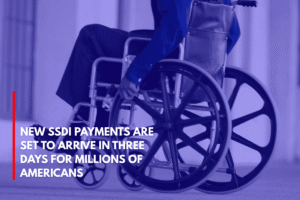 New SSDI Payments Are Set to Arrive in Three Days for Millions of Americans