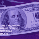 One State is Providing Tax Refunds of Up to $500 to Eligible Households