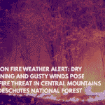 Oregon Fire Weather Alert Dry Lightning and Gusty Winds Pose Wildfire Threat in Central Mountains and Deschutes National Forest
