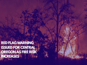 Red Flag Warning Issued for Central Oregon as Fire Risk Increases
