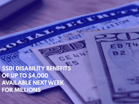 SSDI Disability Benefits of up to $4,000 Available Next Week for Millions