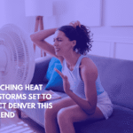 Scorching Heat and Storms Set to Impact Denver This Weekend
