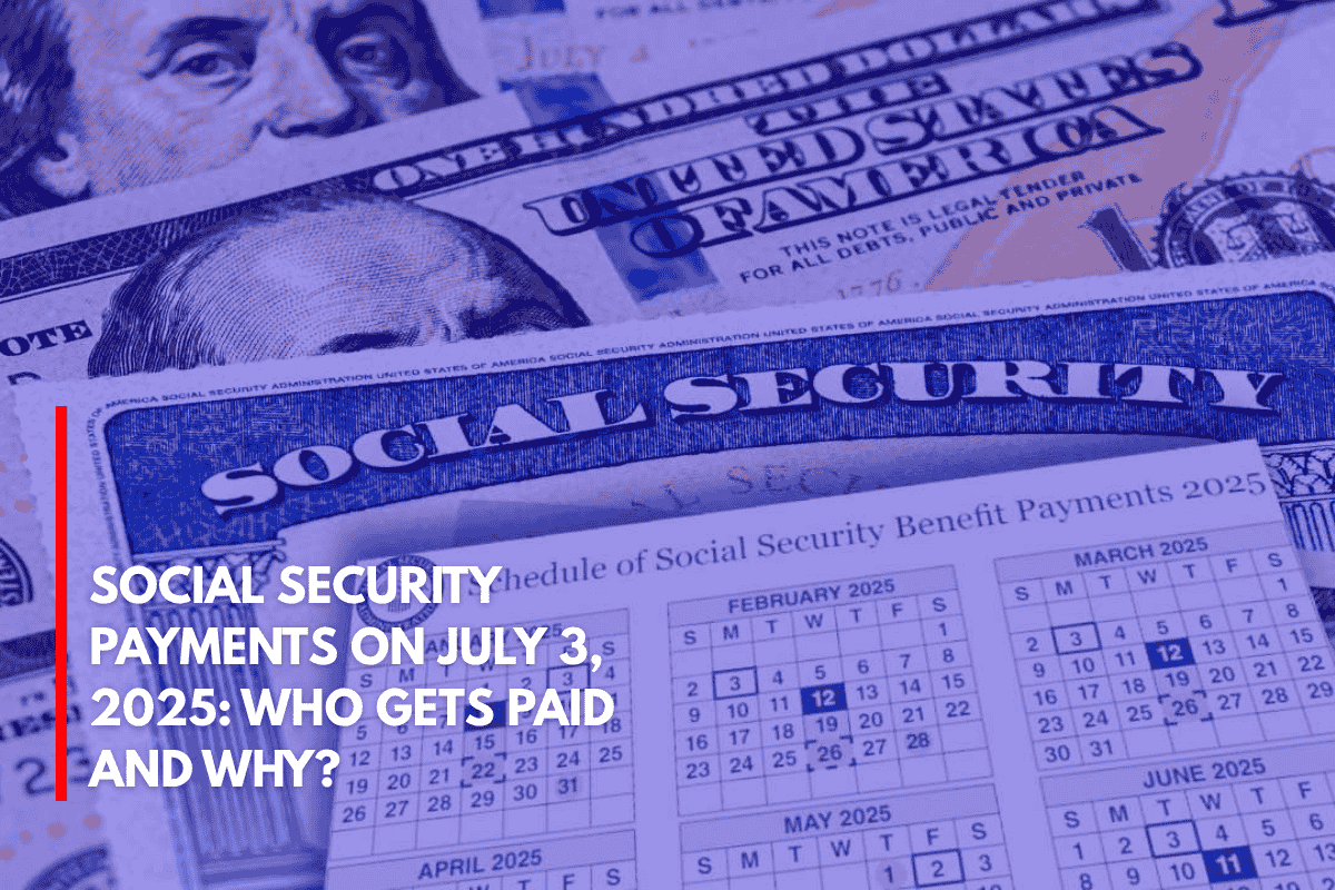 Social Security Payments on July 3, 2025 Who Gets Paid and Why