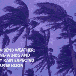 South Bend Weather Strong Winds and Heavy Rain Expected This Afternoon