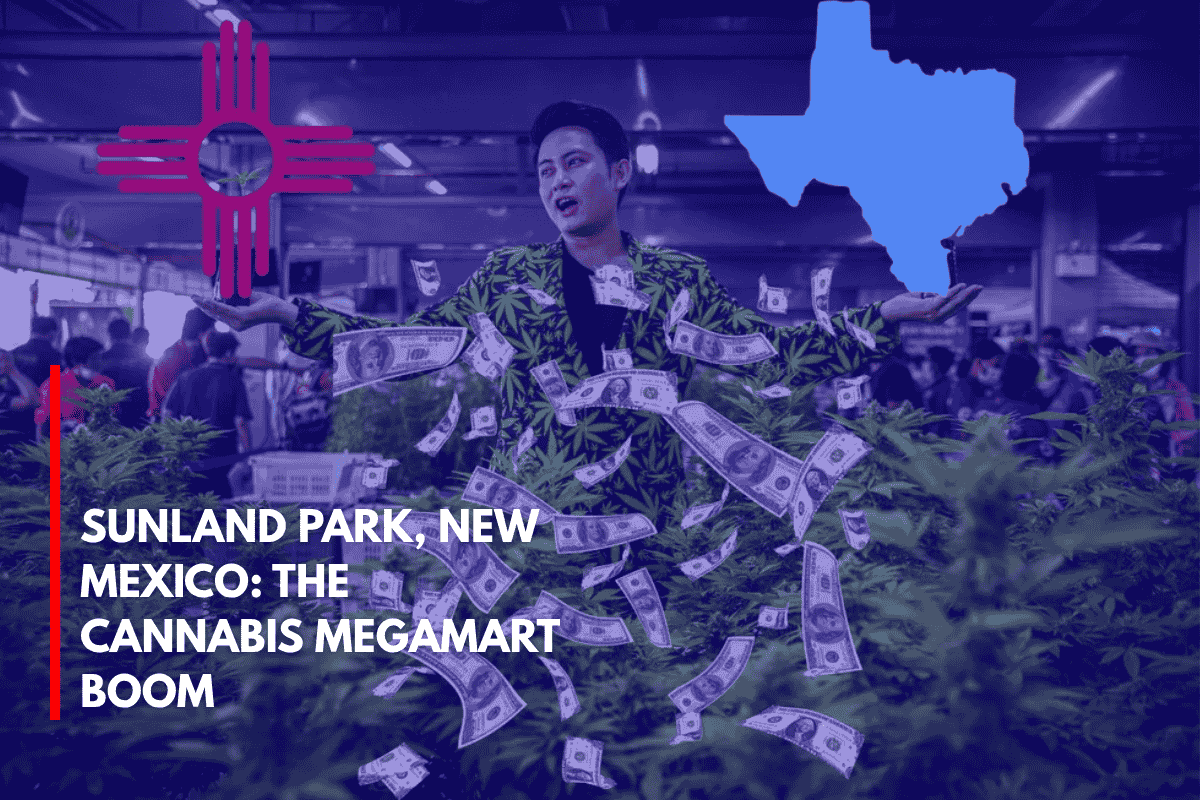 Sunland Park, New Mexico The Cannabis Megamart Boom