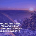 Ten Amazing New Jersey Rock Formations That Make Every Mile of Rough Driving & Hikes Worth It