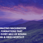 Ten Amazing Washington Rock Formations That Make Every Mile of Rough Driving & Hikes Worth It