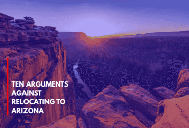 Ten Arguments Against Relocating to Arizona