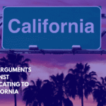 Ten Arguments Against Relocating to California