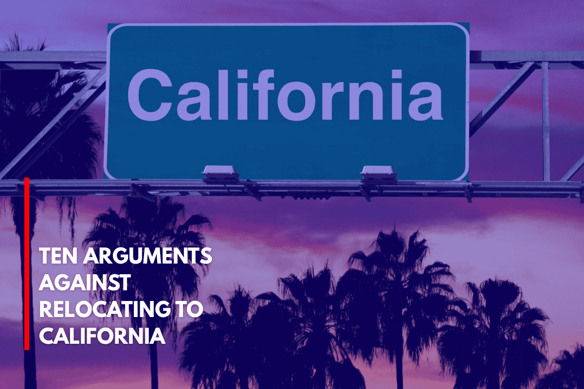 Ten Arguments Against Relocating to California