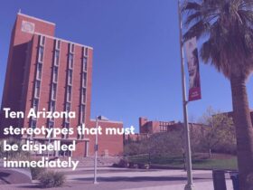 Ten Arizona stereotypes that must be dispelled immediately