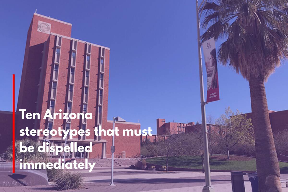 Ten Arizona stereotypes that must be dispelled immediately