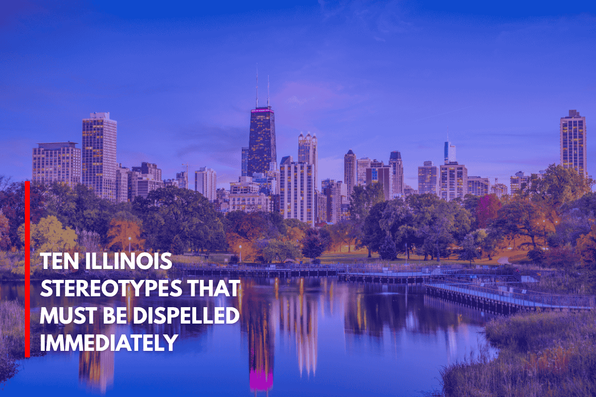 Ten Illinois Stereotypes That Must Be Dispelled Immediately