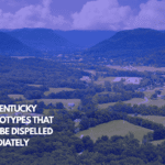 Ten Kentucky Stereotypes That Must Be Dispelled Immediately