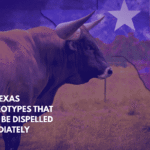 Ten Texas Stereotypes That Must Be Dispelled Immediately
