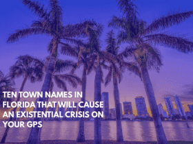 Ten Town Names in Florida That Will Cause an Existential Crisis on Your GPS