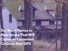 Ten Town Names in New Jersey That Will Cause an Existential Crisis on Your GPS