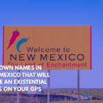 Ten Town Names in New Mexico That Will Cause an Existential Crisis on Your GPS