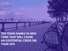 Ten Town Names in New York That Will Cause an Existential Crisis on Your GPS